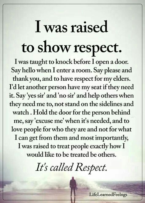 We were raised together n that was the best time of our lives. Wish you would still be who you were then. ❤💋 Show Respect, Respect Quotes, Great Sayings, Favorite Sayings, Quotes For Kids, Just Saying, Manners, Meaningful Quotes, Great Quotes