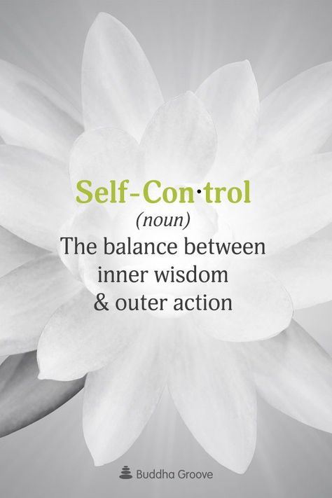 Self-Control Self Control Quotes, Control Quotes, Discipline Quotes, Inner Wisdom, Self Discipline, Word Of The Day, Self Control, Better Me, The Balance