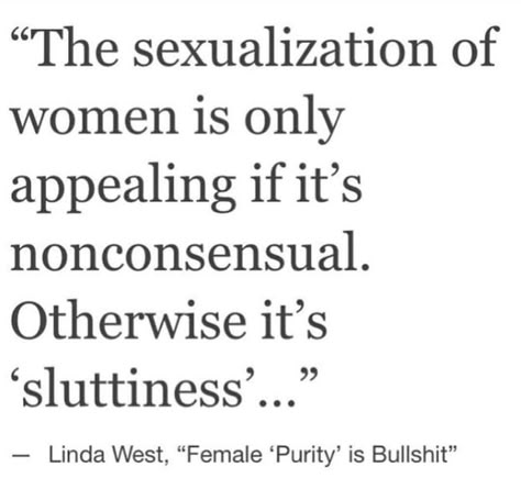 the sexualisation of women is only appealing if it's nonconsensual Female Rage, Radical Feminism, Human Decency, Intersectional Feminism, Feminist Quotes, The Patriarchy, Social Issues, Pretty Words, Social Justice