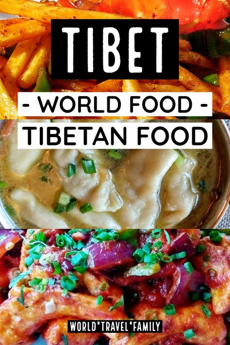 Tibet Food - World Food Series - Tibetan Food. Food in Tibet. What do they eat in Tibet and what will you find in Tibetan Cuisine? #Tibet Tibetan Dishes to try during travel in Tibet, maybe recipes to try at home! #Tibettravel #WorldFood #worldtravelfamily Tibet Food, Tibet Photography, Adventure Words, Tibetan Food, World Street Food, Albondigas Soup, Tibet Travel, Country Recipes, Recipes To Try At Home