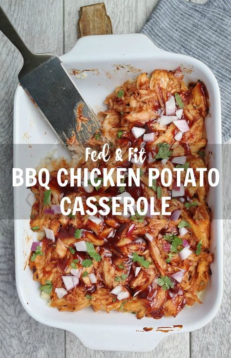 Fed & Fit BBQ Chicken Potato Casserole - Carrots 'N' Cake Chicken Potato Casserole, Healthy Casserole, Easy Bbq Chicken, Fed And Fit, Healthy Casserole Recipes, Chicken Potato, Healthy Casseroles, Chicken Potatoes, Paleo Dinner