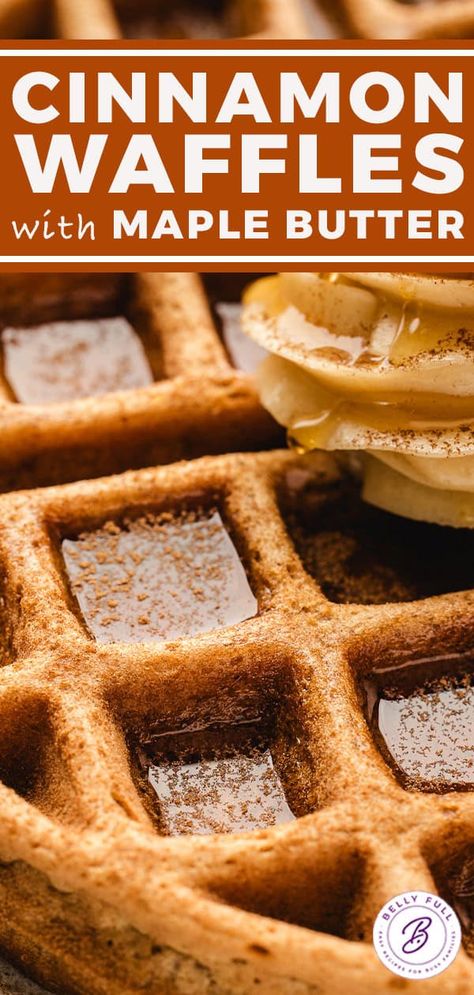 Cinnamon Waffles with Maple Butter | Belly Full Maple Bacon Waffles, Flavored Waffle Recipe, Cinnamon Toast Waffles, Cinnamon Waffle Recipe, Waffle Flavors, Maple Waffles, Cinnamon Waffles Recipe, Waffles Cinnamon, Fall Waffles