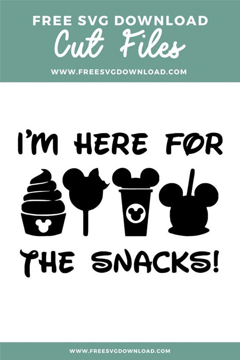 Here For The Snacks Svg, Disneyland Snacks, Disney Svgs, Disney Cricut, Here For The Snacks, Cricut Disney, Disney 2023, Disney Free, Cricut Svg Files Free