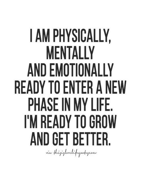 I am physically, mentally and emotionally ready to enter a new phase in my life. I'm ready to grow and get better. Quotes About Attitude, Selamat Hari Valentine, Motivasi Diet, Coban, Emerald City, A Better Me, Sport Motivation, Better Me, Get Better