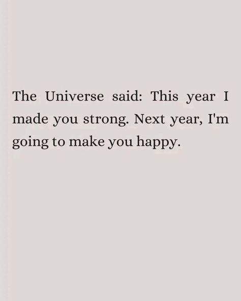 Please be right universe! All the good vibes for 2025! #positivevibes #positivethinking #stronger #positivenergy #struggle #momlife Universe Signs Quotes, Trust The Universe Quotes, I Will Quotes, Quotes About The Universe, The Universe Quotes, Cosmic Quotes, Happiness Quotes About Life, 2025 Quotes, Quotes Universe