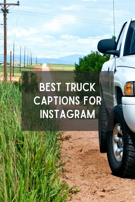 If you're looking for truck quotes for Instagram, you've come to the right place! Use these captions to show off your truck pictures. Truck Girl Quotes, Western Insta Captions, Funny Truck Quotes, Prom Captions, Quotes For Instagram Captions, Driving Quotes, Truck Quotes, Tacoma Truck, Truck Pictures