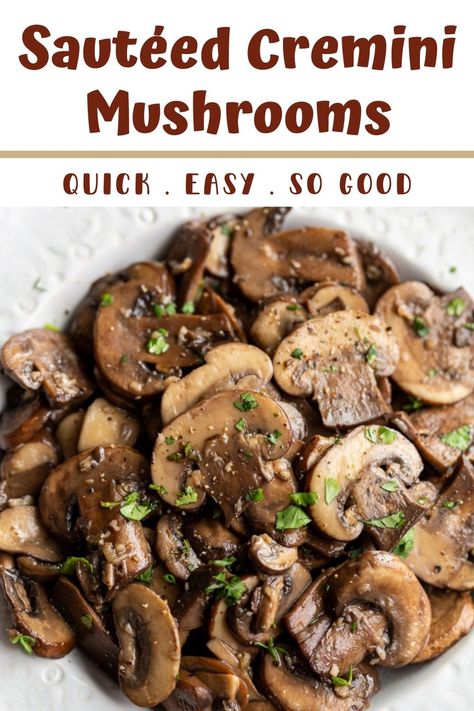 Sautéed Cremini Mushrooms are cooked in a buttery herb mixture until tender and loaded with delicious savory flavor! This easy side dish recipe adds that extra special finishing touch to your main dish and take just 10 minutes to cook. Eat them right out of the skillet, atop a pile of pasta, as a burger or pizza topping, or alongside a juicy grilled steak, pork chops, or chicken. Cremini Mushroom Recipes, Crimini Mushrooms Recipes, Mushrooms Food, Veggie Board, Pizza Topping, Crimini Mushrooms, Slow Cooker Pasta, Steak And Mushrooms, Quick Vegan