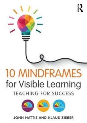 10 Mindframes for Visible Learning - THINKING PATHWAYS Visible Learning Hattie, Learning Support Classroom, Learning Intentions And Success Criteria, Ib Learner Profile, Learning Intentions, Dear Teacher, Visible Thinking, Teaching Essentials, Visible Learning