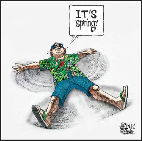 Cartoon First Day of Spring | Posted on March 21, 2014 | Leave a comment Spring Humor, Spring Jokes, Weather Humor, Winter Humor, Meanwhile In Canada, Spring Funny, Michigan Girl, Spring Snow, Spring Quotes