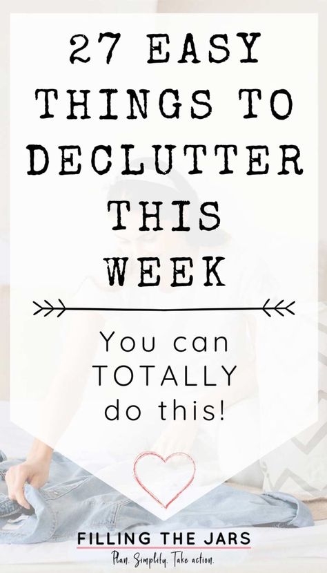 27 Truly Easy Things To Declutter This Week | Filling the Jars Clutter Quotes, Minimalism Meaning, Colorful Minimalism, Things To Declutter, Minimalist Mom, Declutter Bedroom, Decluttering Inspiration, Declutter Home, Decluttering Ideas