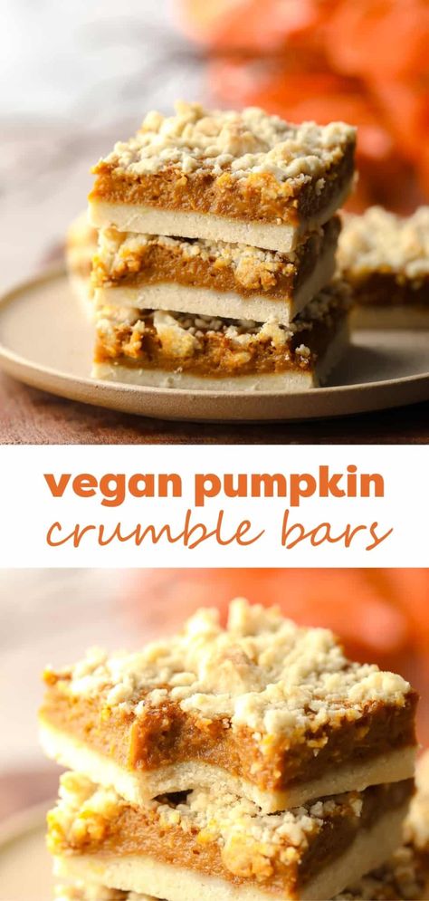 Vegan Pumpkin Crumble Bars Fall Cookies Vegan, Pumpkin Crumble Bars, Dairy Free Pumpkin Dessert, Vegan Pumpkin Dessert, Vegan Fall Dessert, Pumpkin Crumble, Vegan Thanksgiving Dessert, Creamy Pumpkin Pie, Vegan Dessert Bars