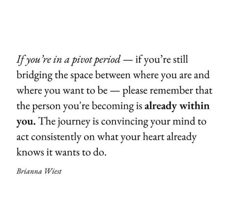 You Changed Me For The Better Quotes, Not Yet Quotes, When Someone Believes In You Quote, Quotes About Changing For The Better, People Who Believe In You Quotes, Become Who You Are, How To Have Grace, How To Just Be, People Who Think They Are Better Quotes