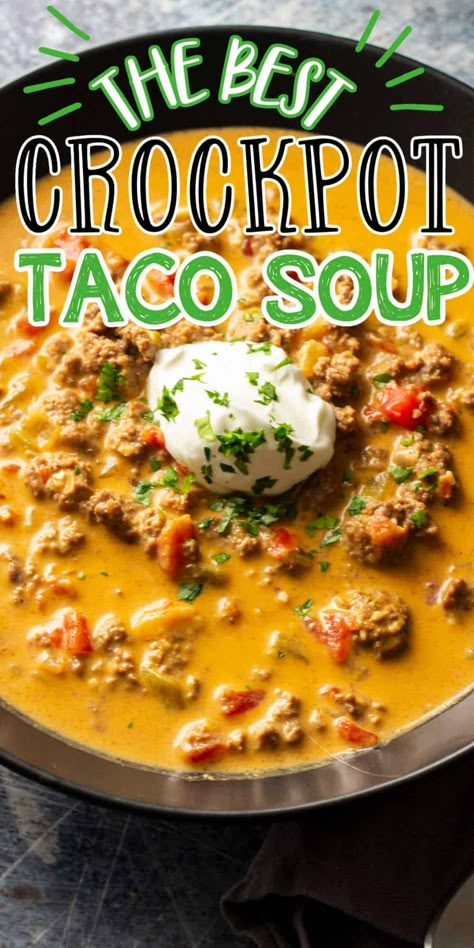 Taco Tuesday Soup, Slow Cooker Taco Rice Soup, Crockpot Taco Soup With Cream Cheese, Taco Crockpot Soup, Taco Soup Recipe With Cream Cheese, Best Easy Crockpot Soups, Nacho Soup Crockpot, Slow Cooker Creamy Taco Soup, 6 Can Taco Soup Crock Pot