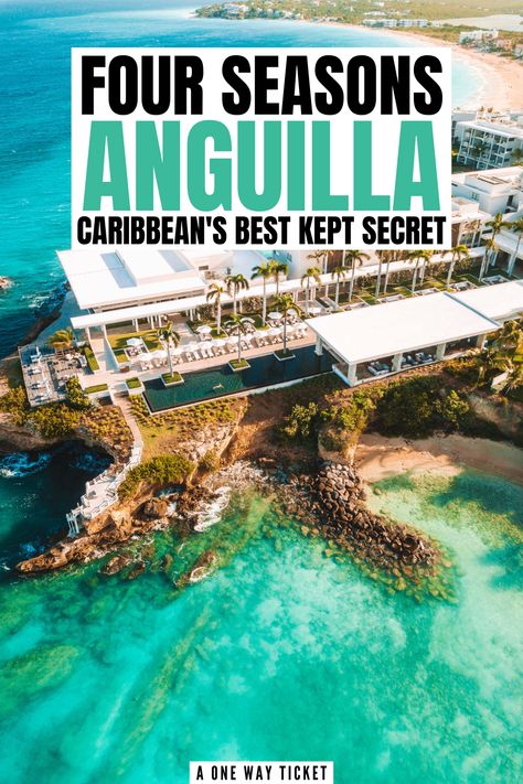 Four Seasons Anguilla: Caribbean's Best Luxe Resort - A One Way Ticket Anguilla Travel, Anguilla Island, Anguilla Resorts, Anguilla Beaches, Visit Jamaica, Couples Getaway, One Way Ticket, Four Seasons Resort, White Sand Beaches