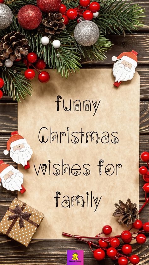 Funny Christmas Wishes for Family: - "May your Christmas be filled with laughter and joy as we gather together as a family to celebrate this special season. Wishing you all the best in the coming year!" Hashtags: #FunnyChristmasWishes #FamilyChristmas #HolidayLaughter #MerryMemories Merry Christmas Family Wishes, Merry Christmas To My Family, Merry Christmas To Family, Best Christmas Wishes Quotes, Christmas Wishes Quotes Messages, Christmas Wishes For Family, Happy Holidays Images, Family Christmas Greetings, Chrismas Wishes