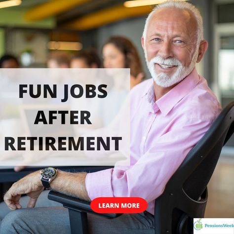 When To Retire Tips, Jobs For Retirees, Jobs For Retired Teachers, Things To Do When You Retire, Transition To Retirement, When To Retire, Top Business Ideas, Best Part Time Jobs, List Of Careers