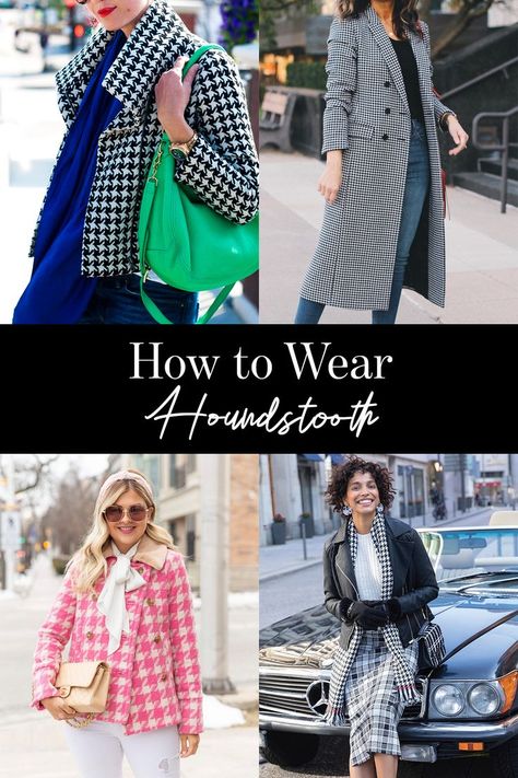 How to Wear Houndstooth Outfits With Houndstooth Pants, Houndstooth Boots Outfit, Classic Houndstooth Outerwear For Fall, Tailored Houndstooth Outerwear For Winter, Fall Houndstooth Pattern Sweater For Work, Houndstooth Sweater Outfit, Classic Winter Houndstooth Outerwear, Houndstooth Jacket Outfit, Classic Houndstooth Winter Outerwear