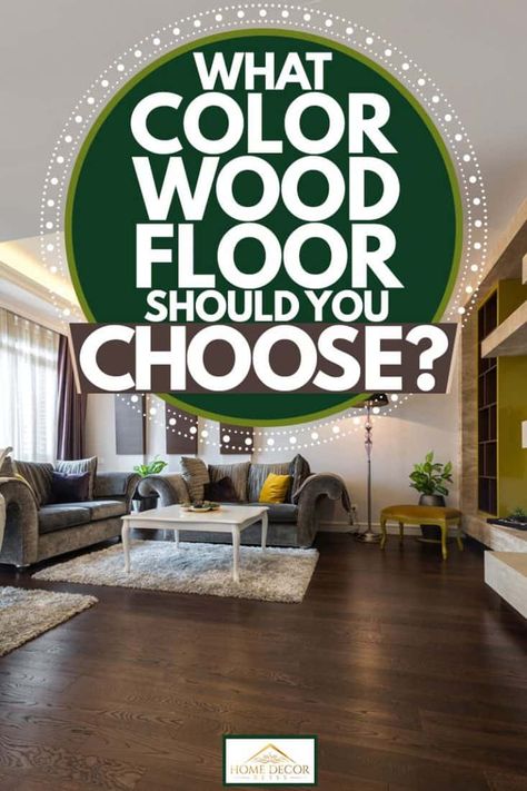 Best Wood Flooring Color, Best Faux Wood Floors, How To Choose Wood Floor Color, Best Flooring For Bedrooms, Trending Wood Floors 2023, Choosing Floor Color, Popular Floor Colors, Light Vs Dark Wood Floors, Wood Flooring Colors How To Choose