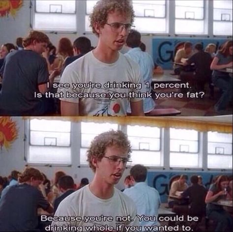 [Napoleon Dynamite scene edit] "cause you could be drinking whole (milk) if you wanted" Napoleon Dynamite Quotes, Fitness Quotes Funny Gym Humor, Smooth Talker, Motivation Funny, Fitness Funny, Humor Quote, Quotes Hilarious, Napoleon Dynamite, Funny Gym Quotes