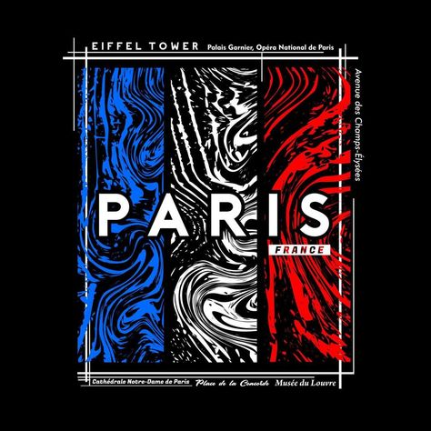 Paris Graphic Design, Abstract Tshirt Design, Paris Tshirt, Paris Graphic, Strong Typography, T-shirt Print Design, Poster Graphic Design, Graphic Design Images, Tees Design