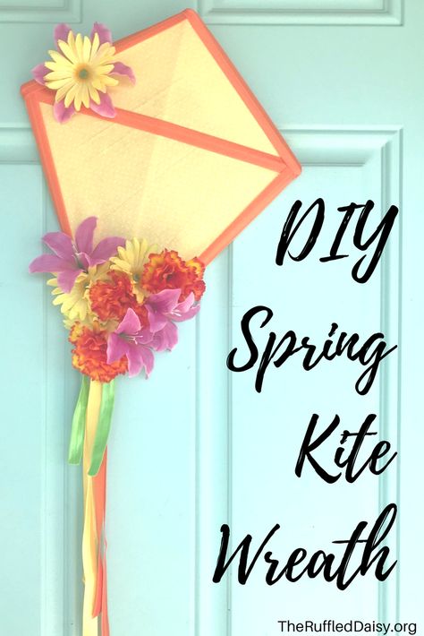 Easy DIY Spring Kite Wreath - The Ruffled Daisy Brunch Basket, Welcome April, Assisted Living Activities, Diy Kite, Kites Craft, Activities Director, Farmhouse Mantle, Spring Door Decoration, Senior Crafts