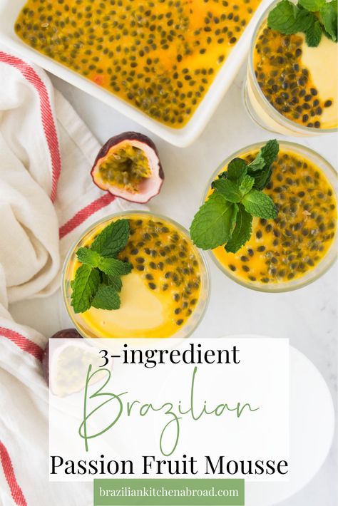 Easy Passion Fruit Recipes, Passion Fruit Pudding Recipe, Passion Fruit Mouse, Passion Fruit Moose, Passionfruit Mousse Recipe, Brazilian Passion Fruit Mousse, Brazilian Dessert Recipes, Passion Fruit Mousse Recipe, Light Fruit Desserts