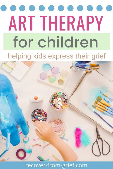 Art Therapy For Children - Helping Kids Express Their Grief - Recover From Grief Art Therapy Ideas For Children, Art Therapy Activities For Kids Emotions, Art Therapy For Kids Ideas, Art Therapy Projects For Kids, Art Therapy Activities For Kids, Art Therapy For Children, Therapeutic Art Activities, Play Therapy Activities, Art Therapy Directives