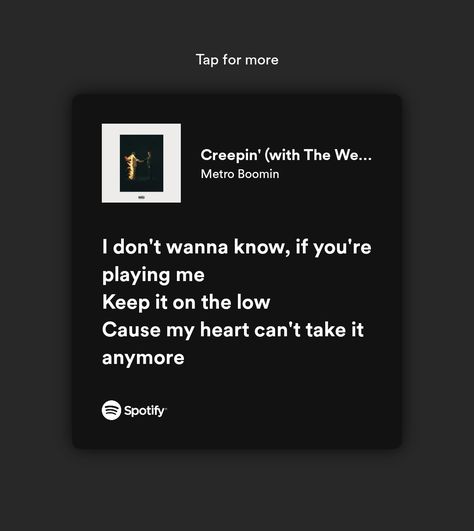 Creepin , the weeknd , metro boomin ,21 savage , love , heartbreak , 💔, lyrics , songs , music The Weeknd Creepin Wallpaper, Weeknd Songs Wallpaper, Creepin By The Weeknd, Creepin Song Spotify, The Weekend Lyrics Aesthetic, Song Lyrics Wallpaper The Weeknd, Lyric Quotes The Weeknd, Lyrics Aesthetic The Weeknd, Weekend Lyrics Wallpaper