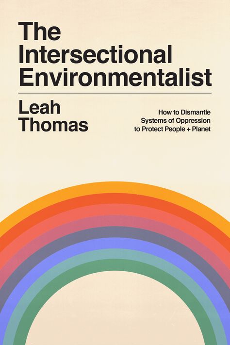 The Intersectional Environmentalist: How to Dismantle S… Book Bucket, Book Publisher, Unread Books, Little Library, Recommended Books To Read, Dream Book, Top Books To Read, Recommended Books, To Be Read