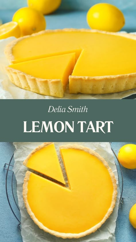 Delia Smith Lemon Tart Sicilian Lemon Tart, Lemon Curd Tart Recipe, Delia Smith Recipes, Dirty Dessert, French Lemon Tart Recipe, French Lemon Tart, Lemon Curd Pie, Lemon Curd Dessert, Lemon Curd Tart