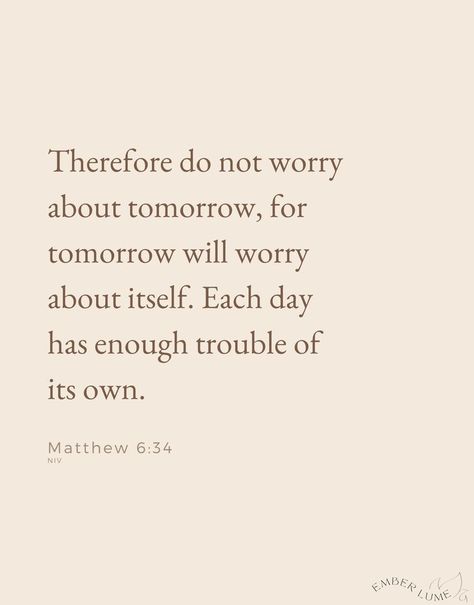 Matthew 6 1-4 Scriptures, Bible Verse For Productivity, Self Love Quote Biblical, Mathew 6 Verse 34 Wallpaper, Dont Worry About Tommorow Bible Verse, Bible Verse Matthew 6:34, Therefore Do Not Worry About Tomorrow, Mathew 6:34 Verse, God Made A Way