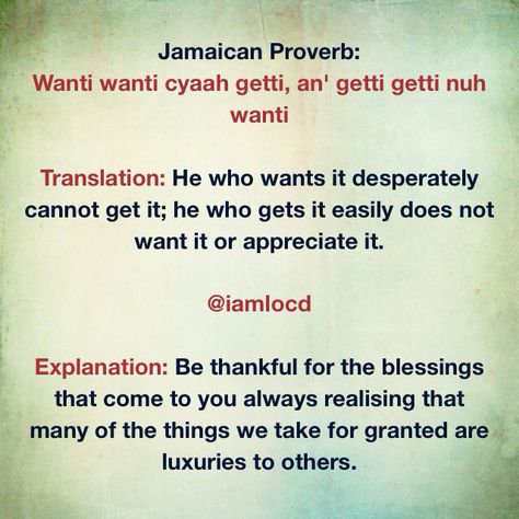 Wanti Wanti caah get it an getti getti nuh wanti   Jamaican Proverb,  Jamaican sayings, Jamaica, Jamaican Quotes, Jamaican Quotes on Gratitude Jamaican Slang Words, Jamaican Words, Jamaican Proverbs, Jamaican Sayings, Jamaican Quotes, Jamaican Patois, Jamaica Culture, Jamaican Culture, Jamaican Food