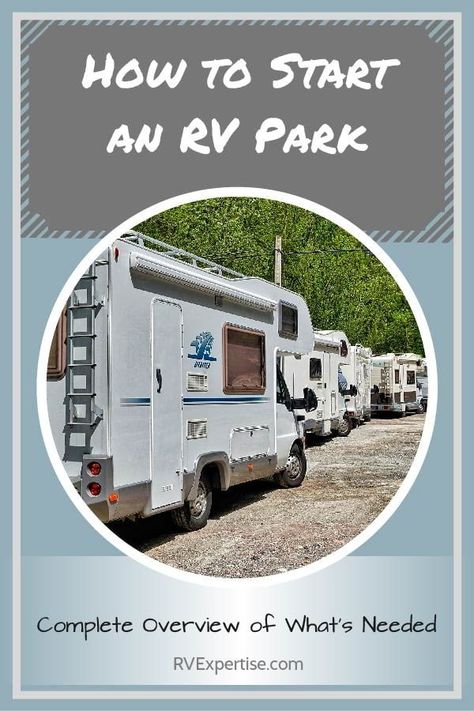 how-to-start-an-RV-park-2 Rv Park Business Plan, Rv Parks Design, Rv Campground Setup, How To Start An Rv Park, Small Rv Park Design Plans, Building A Campground, Rv Sites Landscaping, Rv Park Ideas, Rv Park Layout