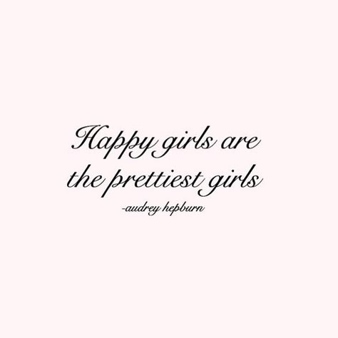 Audrey Hepburn Quotes, Happy Girls Are The Prettiest, Princess Quotes, Barbie Summer, Pink Quotes, Pink Pilates Princess, Pink Pilates, Pilates Princess, Girly Quotes