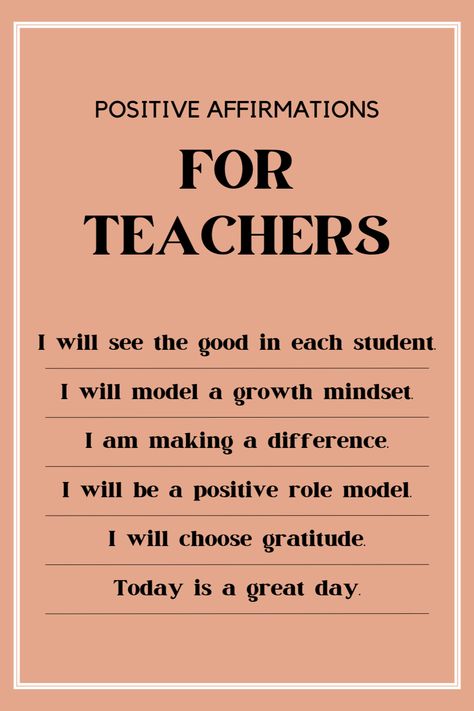 Title is Positive Affirmations for Teachers. Subtext says I will see the good in  each student. I will model a growth mindset. I am making a difference. I will be a positive role model. I will choose gratitude. Today is a great day. Teacher Affirmations Teaching, Teaching Affirmations, Affirmation For Teachers, Encouragement For Teachers, Student Affirmations, Teacher Affirmations, Affirmations For Teachers, Bulletin Board Sayings, Affirmations For Students