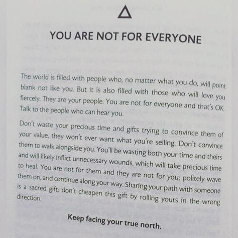 You are not for everyone. Keep facing your true north. How To Be Single, Love For Me, Lesson Learned, Lessons Learned, Note To Self, Good Advice, Beautiful Words, Inspirational Words, Book Quotes