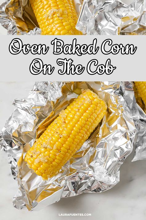 Learn how to bake juicy and tender corn on the cob in the oven. An easy method to cook corn as delicious as the grilled one. How To Bake Corn On The Cob In The Oven, Corn In The Oven Foil, Sheet Pan Corn On The Cob, Bake Corn On The Cob Oven, Baking Corn On The Cob Oven, How To Cook Corn On The Cob In The Oven, Frozen Corn On The Cob In The Oven, How To Cook Corn On The Cob On The Stove, Oven Baked Corn On The Cob