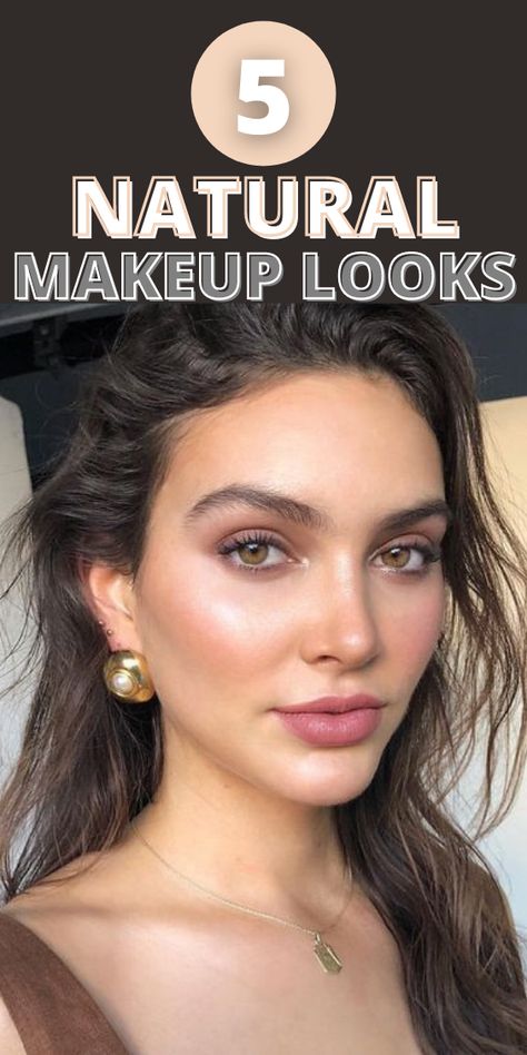 5 Natural Everyday Makeup Ideas To Try This Year! No Make Up Eyes, Natural Morning Makeup, Natural Makeup With Contour, Best Natural Makeup Tutorial, Make Up For Day Natural, Natural Makeup Look Without Foundation, Put Together Makeup Look, Daily Look Makeup, Soft Looking Makeup