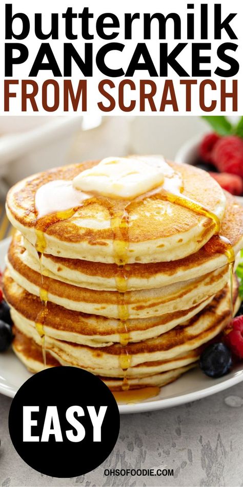 Text reads Easy Buttermilk Pancakes From Scratch Best Ever Buttermilk Pancakes, Best Pancake Recipe Homemade, Homemade Buttermilk Pancake Mix Recipe, Pancakes From Scratch Healthy, Buttermilk Pancakes No Eggs, Easy Fast Pancake Recipe, Simple Buttermilk Pancakes, How To Make Buttermilk Pancakes, Buttermilk Pancake Recipe Easy