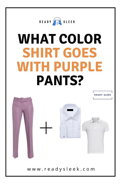 Ready to make a bold fashion statement? Discover the perfect shirt colors to pair with your trendy purple pants and elevate your style game! Click now to find out more. #ShirtGoes #PurplePants #style Purple Pants Outfit, Lavender Pants, Purple Bottom, Color Coordination, Purple Pants, Grey Outfit, Colored Pants, Color Shirt, Purple Top