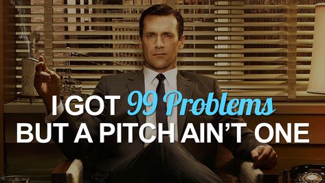 "I got 99 Problems But A Pitch Ain't One". Public Relations Humors and Mad Men Don Draper is Hot Public Relations Humor, Marketing Jokes, Mad Men Quotes, Mad Men Don Draper, Ivory Trade, Peeping Tom, Don Draper, Job Ads, Immediate Family