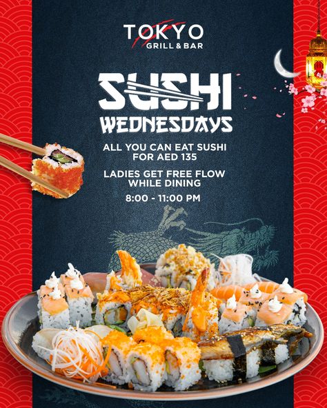 Join us at Tokyo Grill for Unlimited Sushi & Ladies Night! The most picturesque view, a soothing ambience and a wild range of your favourite "All You Can Eat" sushi for just AED 135!⠀ ⠀⠀⠀ And, yes, ladies get free-flow drinks to enjoy!⠀⠀ Every Wednesday from 8 pm to 11 pm.⠀ ⏰ We are open until 2 am during Ramadan⠀ ⠀ 📞 050 6969 503 ⠀ ⠀ ⠀⠀ 🖥️www.thetokyogrill.com.⠀ ⠀ ⠀⠀ 📍 𝐓𝐨𝐤𝐲𝐨 𝐆𝐫𝐢𝐥𝐥, located at the Venetian Village, The Ritz Carlton⠀⠀⠀ Japanese Food Graphic Design, All You Can Eat Sushi, Sushi Ads, Visual Advertising, Meta Ads, Japanese Menu, Sushi Night, Food Graphic Design, Food Poster Design