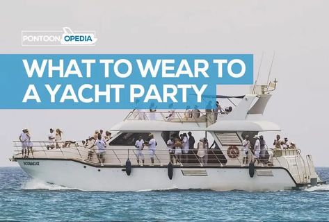 What to Wear to a Yacht Party? Dinner | Night | Winter | Summer Yacht Party Outfit Night Winter, Yacht Party Outfit Night, Yacht Party Ideas, Rock Party Outfit, Yacht Rock Party, Boat Party Outfit, Yacht Party Outfit, Party Outfit Night Club, Party Outfit Night