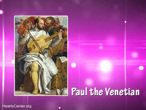 Paul the Venetian Chohan of the Third Ray Ascended Master Spirit Of Truth, Glowing Face, Ascended Masters, Historical Painting, All Souls, The Venetian, Divine Love, Last Supper, Art Historian