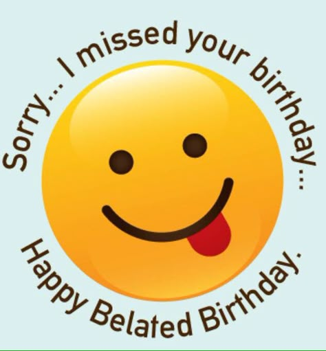 Cumple Sorry I Missed Your Birthday, I Missed Your Birthday, Missed Your Birthday, Belated Happy Birthday Wishes, Belated Birthday Greetings, Belated Happy Birthday, Belated Birthday Wishes, Birthday Reminder, Belated Birthday Card