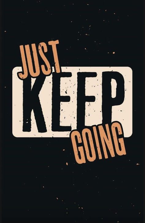 Follow for daily exclusive HD amazing wallpaper for iphone and Android Just Keep Going Wallpaper, Wallpaper With Black Background, Carpet Ideas 2023, Typography Wallpaper, Typography Shirt Design, Sublimacion Ideas, Wallpaper Diy, Motivational Quotes Wallpaper, T Shirt Design Template