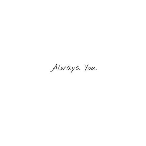 Simple Love Quotes, Always You, Couple Quotes, My Princess, Romantic Quotes, Quotes For Him, Quote Aesthetic, Pretty Words, Love You More