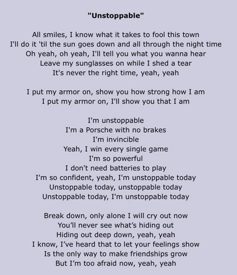 Sia, Unstoppable  I put my armor on Sia Unstoppable Song Lyrics, Unstoppable Sia Lyrics, Unstoppable Song Lyrics, Unstoppable Tattoo, Count On Me Lyrics, Unstoppable Song, Unstoppable Lyrics, Unstoppable Sia, Sia Lyrics