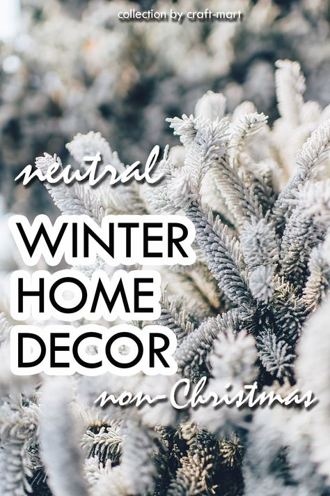 winter home decor Winter Home Decor Cozy, Decorate After Christmas, After Christmas Winter Decor, Winter Mantel Decor, Winter Decor Ideas For The Home, Neutral Winter Decor, Winter Tree Decorations, After Christmas Decor, Diy Winter Decor