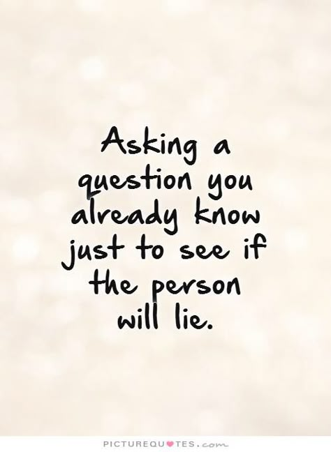 Quotes About People Lying To You, When Someone Lies To You, Secrets And Lies Quotes Relationships, When You Know Someone Is Lying, Lie Quote, Lie To Me Quotes, Liar Quotes, Lies Quotes, Dont Lie To Me